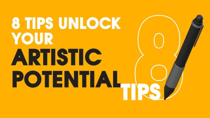 8 Tips Unlock Your Artistic Potential